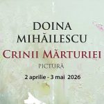 Vernisajul expozitiei de pictura Crinii Marturiei realizata de artista Doina Mihailescu
