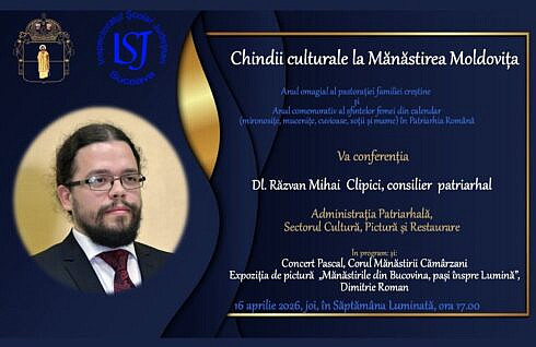 Consilierul patriarhal Razvan Mihai Clipici va sustine o conferinta la Chindia Culturala de la Manastirea Moldovita