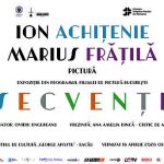 Expoziia SECVENTE Ion Achitenie i Marius Fratila