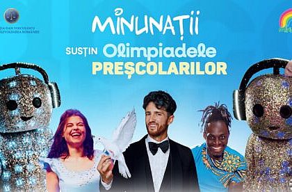 Minunatii sustin Olimpiadele Prescolarilor 2026 Gradinita cu cei mai multi copii inscrisi beneficiaza de un spectacol exclusiv