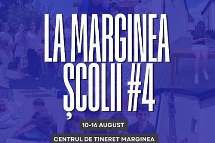 Inscrierile sunt deschise pentru cea de a IV a editie a Scolii de Vara La Marginea Scolii Viata depaseste filmul Esti doar actor sau si regizor al vietii tale