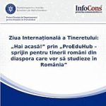 Ziua Internationala a Tineretului Vino acasa prin ProEduHub suport pentru tinerii romani din diaspora care doresc sa studieze in Romania