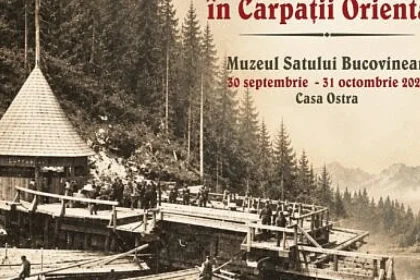 Baraje de plutărit în Carpații Orientali, la Muzeul Satului Bucovinean