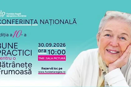 Conferința Bune Practici pentru o Bătrânețe Frumoasă, ediția a X-a