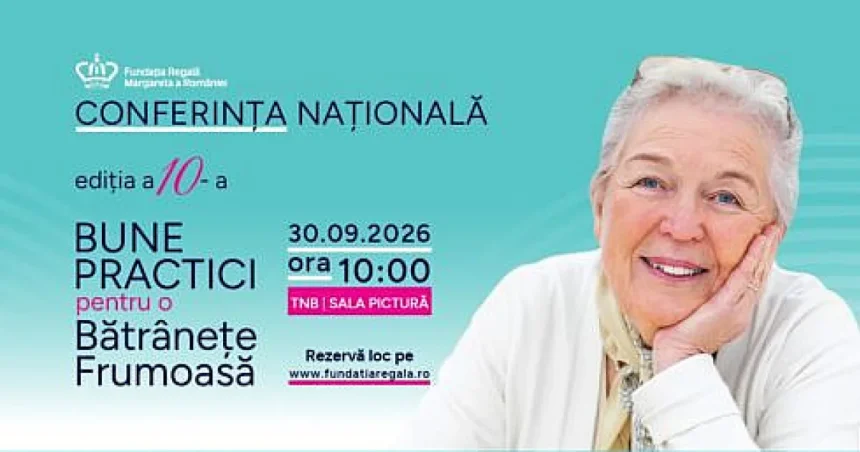 Conferința Bune Practici pentru o Bătrânețe Frumoasă, ediția a X-a