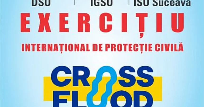 Exercițiu internațional în Suceava: 400 de participanți testează intervenția la inundații