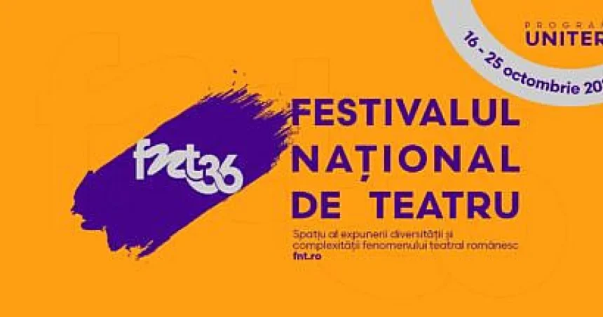 Festivalul Național de Teatru 2026: zece zile de spectacole la București