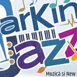 ParKin'Jazz debutează mâine cu șase concerte de jazz și new media în parcări din Suceava