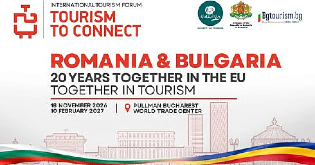 Companii de turism românești și bulgare se întâlnesc la București pentru parteneriate noi