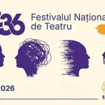 Festivalul Național de Teatru începe cu zece zile de spectacole și întâlniri