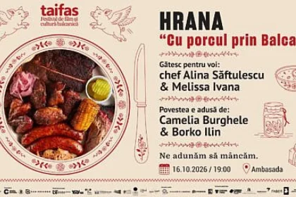 HRANA aduce la TAIFAS un festin inspirat de bucătăriile balcanice