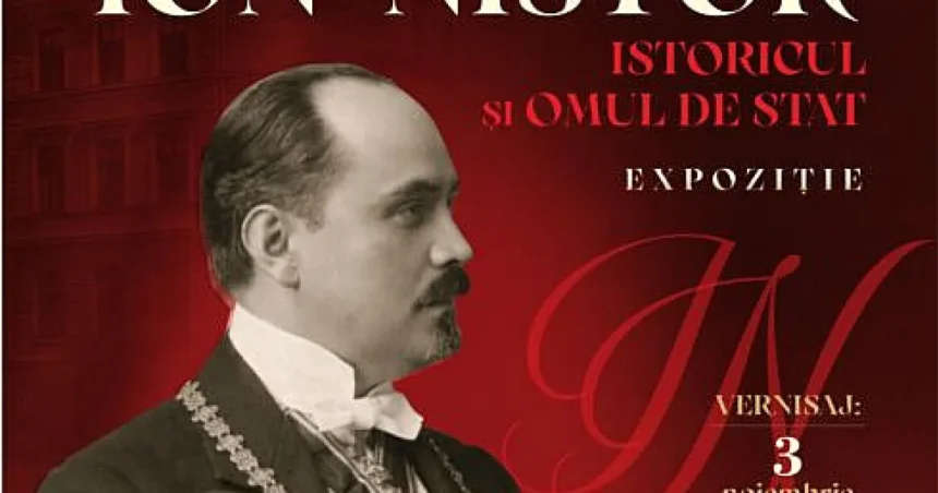 Muzeul Național al Bucovinei găzduiește expoziția „Ion Nistor. Istoricul și omul de stat”