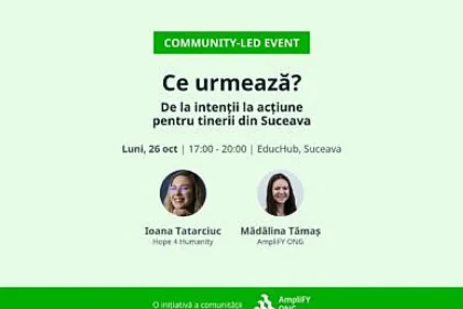 Suceava: comunitatea construiește în continuare oportunități pentru tineri