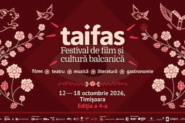 TAIFAS 2026: șapte zile de filme și gusturi balcanice, din 12 octombrie, la Timișoara